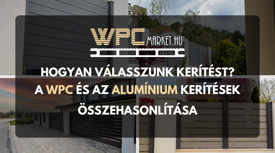 wpc és aluminium kerítések összehasonlítása